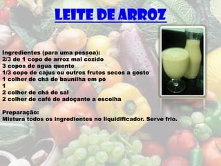 Leite de arroz

Ingredientes (para uma pessoa):
2/3 de 1 copo de arroz mal cozido
3 copos de agua quente
1/3 copo de cajus ou outros frutos secos a gosto
1 colher de chá de baunilha em pó
1
2 colher de chá de sal
2 colher de café de adoçante a escolha

Preparação:
Mistura todos os ingredientes no liquidificador. Serve frio.
 