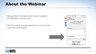 About the Webinar
2
• Ask questions throughout the session using the
GoToWebinar control panel
• We will answer as many questions as we can at the
end of the presentation
 