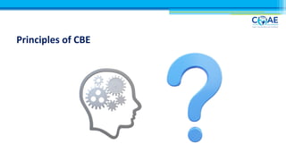 Principles of CBE
 