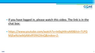 • If you have logged in, please watch this video. The link is in the
chat box:
• https://www.youtube.com/watch?v=In0qjHXruM0&list=TLPQ
MjEwNzIwMjAWxfFER42XnQ&index=2-
EOMS 3
 