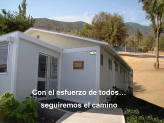 Con el esfuerzo de todos… seguiremos el camino