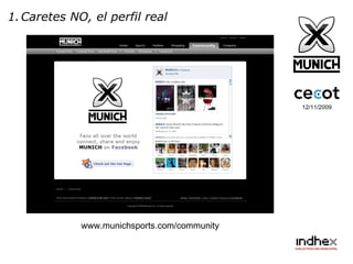 12/11/2009 www.munichsports.com/community Caretes NO, el perfil real 