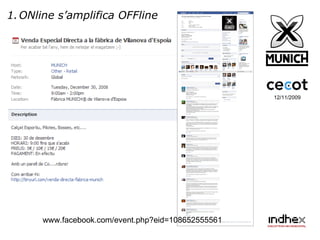 12/11/2009 ONline s’amplifica OFFline www.facebook.com/event.php?eid=108652555561 