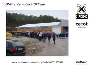 12/11/2009 ONline s’amplifica OFFline www.facebook.com/event.php?eid=108652555561 