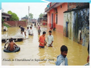 Floods in Uttarakhand in September 2010
 