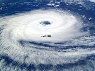 Landslide at Darjeeling, 2010
Cyclone
 
