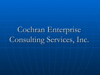 Cochran Enterprise Consulting Services, Inc. 