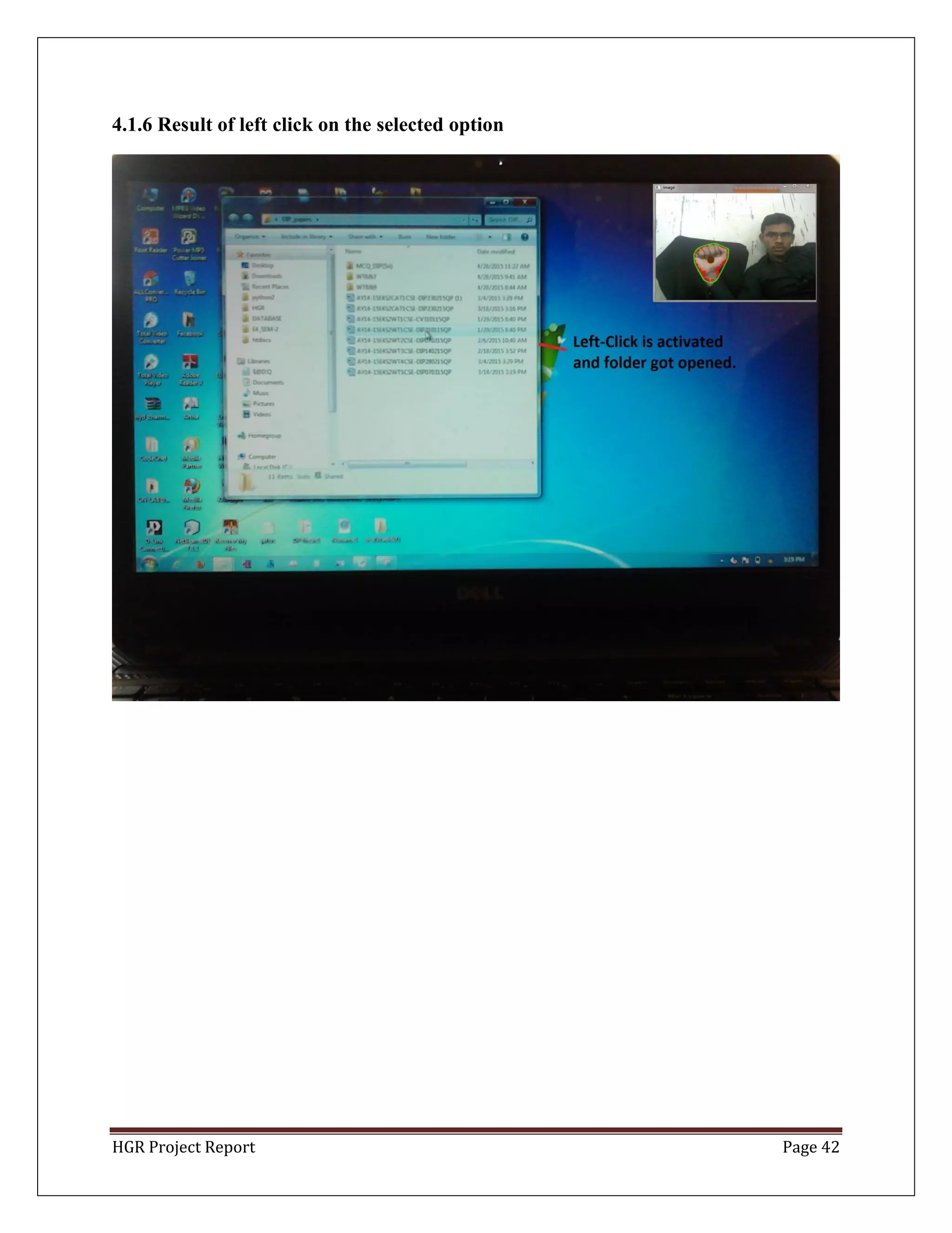 HGR Project Report Page 42
4.1.6 Result of left click on the selected option
 