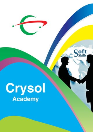 Crysol
Academy
Soft
Skills
 