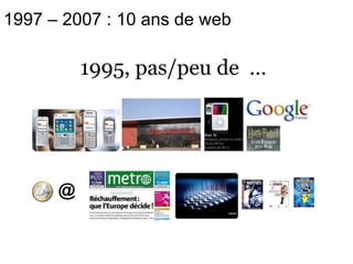 1997 – 2007 : 10 ans de web 