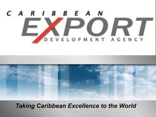 Taking Caribbean Excellence to the World 