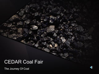 CEDAR Coal Fair The Journey Of Coal 