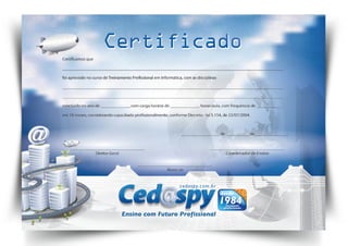 c edaspy. c o m . br




Ensino com Futuro Profissional
 