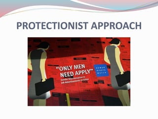 PROTECTIONIST APPROACH
 