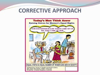 CORRECTIVE APPROACH
 