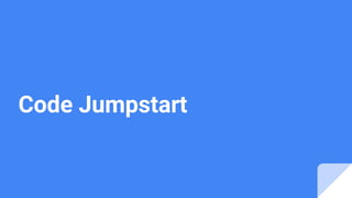 Code Jumpstart
 