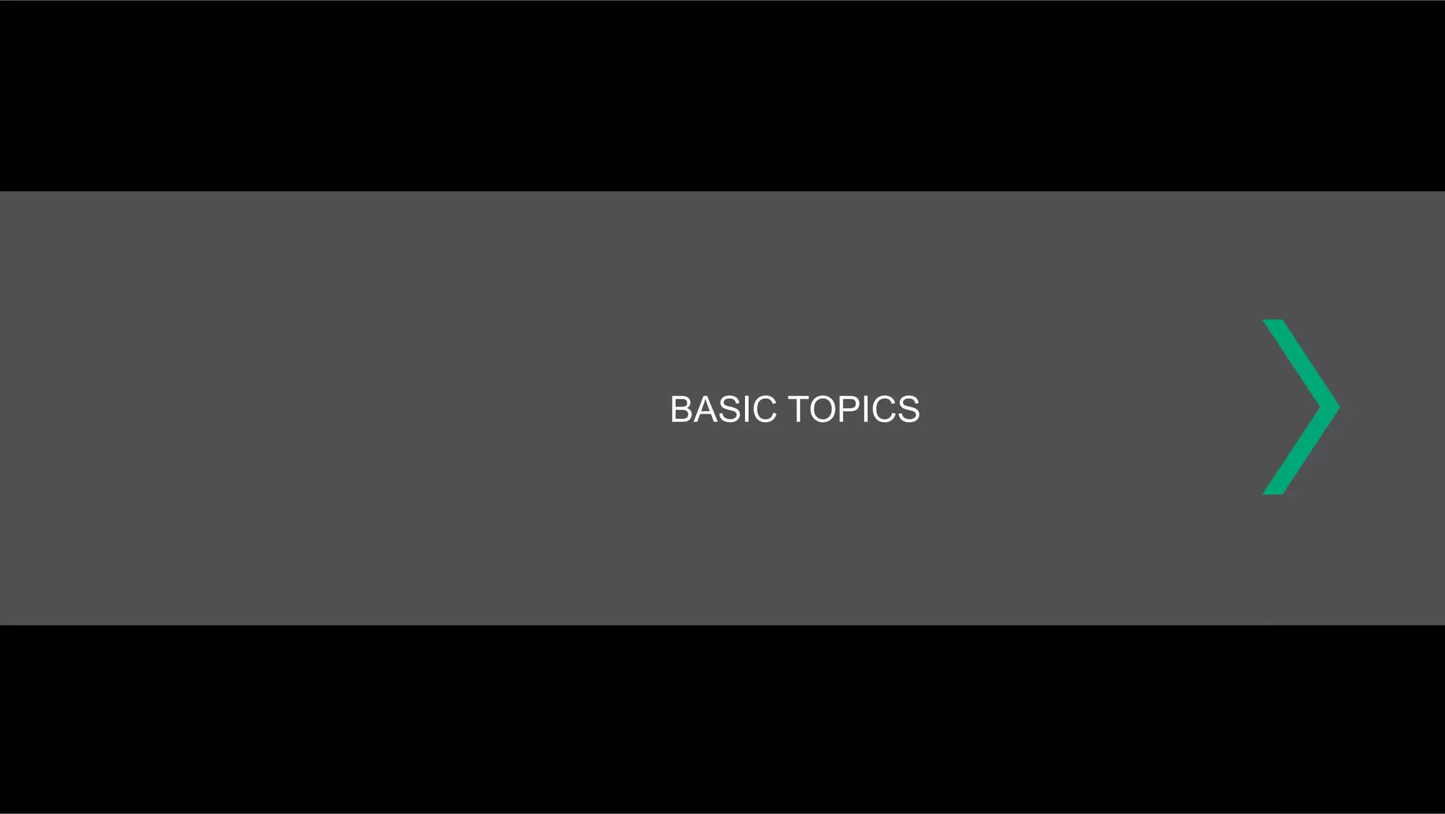 BASIC TOPICS
 