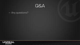 Q&A
– Any questions?
 