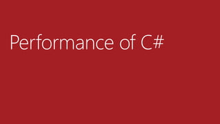 Performance of C#
 