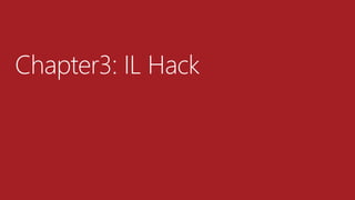 Chapter3: IL Hack
 