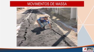 MOVIMENTOS DE MASSA
 