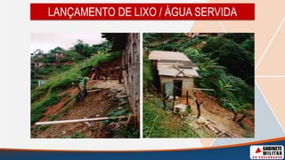 LANÇAMENTO DE LIXO / ÁGUA SERVIDA
 