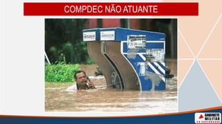 COMPDEC NÃO ATUANTE
 