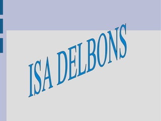 ISA DELBONS 