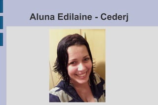 Aluna Edilaine - Cederj 