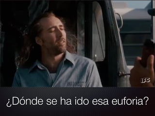 ¿Dónde se ha ido esa euforia?
 