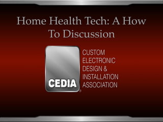 Home Health Tech: A How
     To Discussion


  {
 