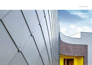 72 73
I
Grote projecten
INSPIRATIES
I
 
