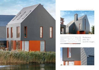 32 33
Zoetermeer - Architecte Leen den Dulk (La Haye, les Pays-Bas)
I
I
Couleur de projet : Alterna Gris foncé
Audacieux
avec des
accents rouges
TOITURE ET FAÇADE
Constructions neuves
MATÉRIAU
Alterna 40 x 27
RECOUVREMENT
Recouvrement double
 