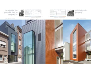 66 67
Métamorphose
complète
Les ardoises, une
plus-value dans un
design épuré
Louvain - Klaarchitectuur bvba (Heers)
I
Brugelette - Notté A&E sc sprl (Ath)
I
I
Couleur de projet : Alterna Rouge terre cuite
I
Couleur de projet : Alterna Gris foncé
RÉNOVATION
Façade
MATÉRIAU
Alterna 60 x 32
RECOUVREMENT
Pose horizontale à
recouvrement double
RÉNOVATION
Façade
MATÉRIAU
Alterna 60 x 32
RECOUVREMENT
Système « cassettes »
 