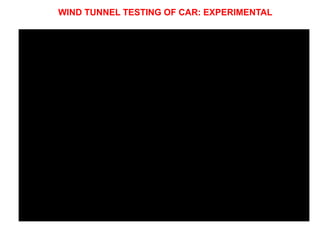 WIND TUNNEL TESTING OF CAR: EXPERIMENTAL
 