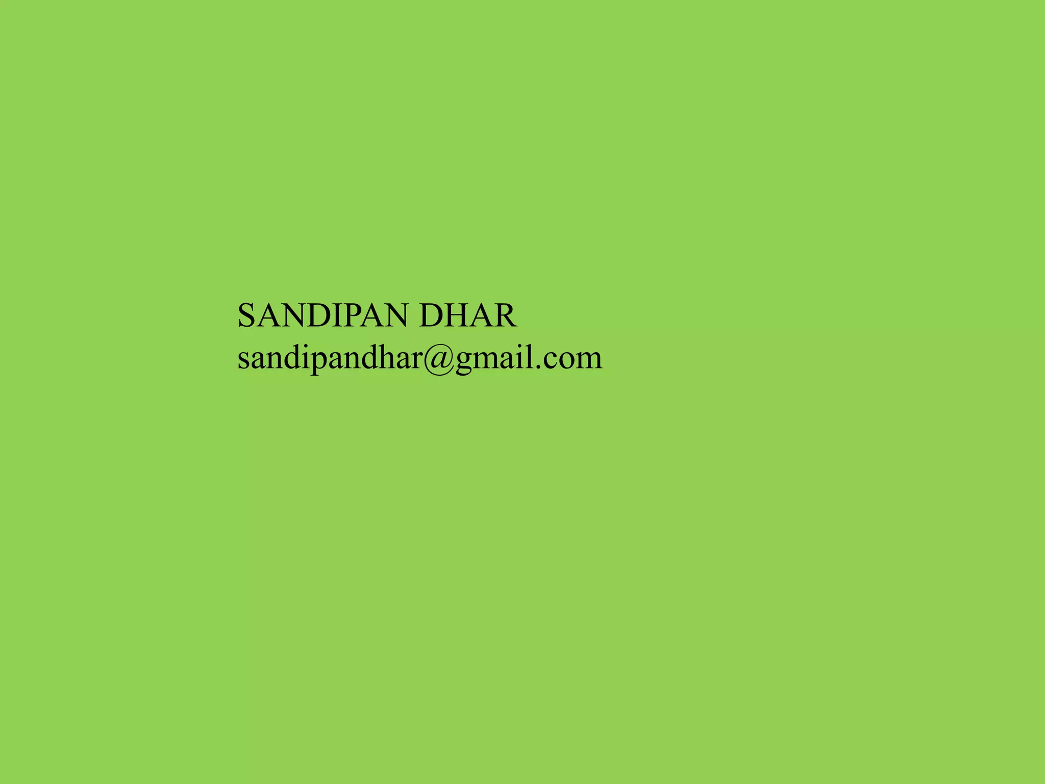 SANDIPAN DHAR
sandipandhar@gmail.com
 