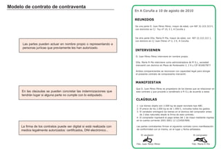 Modelo de contrato de contraventa
FACTORES RETRIBUCIÓN
Tierra Renta
Trabajo Salario
Capital Interés
Empresario Beneficio
En A Coruña a 10 de agosto de 2010
REUNIDOS
Las partes pueden actuar en nombre propio o representando a
personas juríicas que previamente les han autorizado.
De una parte D. Juan Pérez Pérez, mayor de edad, con NIF 32.323.323 F,
con domicilio en C/ Tuy nº 10, 5 I, A Coruña y
De otra parte Dña. María Pi Pla, mayor de edad, con NIF 22.222.222 J,
con domicio en C/ Juan Flórez nº 2, 2 E, A Coruña.
INTERVIENEN
D. Juan Pérez Pérez interviene en nombre propio.
Dña. María Pi Pla interviene como administradora de Pi S.L, sociedad
mercantil con domicio en Plaza de Pontevedra 2, 2 A y CIF B32827877
Ambos comparecientes se reconocen con capacidad legal para otorgar
el presente contrato de compraventa mercantil.
MANIFIESTAN
Que D. Juan Pérez Pérez es propietario de los bienes que se relacionan en
este contrato y que procede a vendérselo a Pi S.L.de acuerdo a estas
CLAÚSULAS
1- Los bienes objeto son 2.000 kg de papel reciclado tipo ABC.
2- El precio de los 2.000 kg es de 1.000 €, incluidos todos los gastos.
3- El vendedor entregará los bienes en el domicio del comprador antes
de 3 días naturales desde la firma de este contrato.
4- El comprador ingresará el pago antes del 1 de mayo mediante ingreso
en la cuenta corriente 2091 0001 12 1234567890.
Las partes contratantes firman el siguiente contrato como manifestación
de conformidad con el mismo, en el lugar y fecha señalados.
El vendedor El comprador
Fdo: Juan Pérez Pérez Fdo: María Pi Pla
En las claúsulas se pueden concretar las indemnizaciones que
tendrán lugar si alguna parte no cumple con lo estipulado.
La firma de los contratos puede ser digital si está realizada con
medios legalmente autorizados: certificados, DNI electrónico...
 