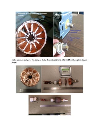 (note: resonant cavity was vice clamped during deconstruction and deformed from its original circular
shape )
 