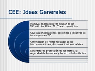 CEE: Ideas Generales