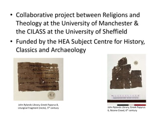 Collaborative project between Religions and Theology at the University of Manchester & the CILASS at the University of She...