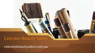 Ceecees Beauty Salon
ceeceesbeautysalon.com.au
 