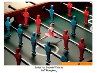Ballet Job Search Website JWT Hongkong 