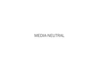 MEDIA-NEUTRAL 