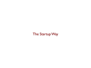 The Startup Way
 