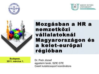 Mozgásban a HR a nemzetközi vállalatoknál Magyarországon és a kelet-európai régióban   