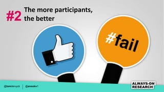 The more participants,
 #2           the better




@tomderuyck   @anoukw1
 