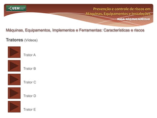 Prevenção e controle de riscos em Máquinas, Equipamentos e InstalaçõesMódulo MÁQUINAS AGRÍCOLASOnde e como se insere o EST no meio rural? Análise da NR 31 e seus dispositivos:31.13 Secadores 