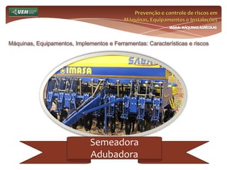 Prevenção e controle de riscos em Máquinas, Equipamentos e InstalaçõesMódulo MÁQUINAS AGRÍCOLASOnde e como se insere o EST no meio rural? Análise da NR 31 e seus dispositivos:31.14 Silos 
