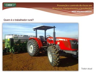 Avaliação Processual: Estudo de casoDinâmica de Apresentação e Diagnóstico InicialPrevenção e controle de riscos em Máquinas, Equipamentos e InstalaçõesMódulo MÁQUINAS AGRÍCOLAS