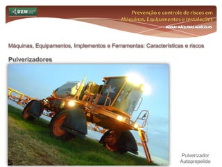 Prevenção e controle de riscos em Máquinas, Equipamentos e InstalaçõesMódulo MÁQUINAS AGRÍCOLASMáquinas, Equipamentos, Implementos e Ferramentas: Características e riscos Tratores (Recomendações de Segurança)Acidentes com Cardan e Partes MóveisFreio duplo acionado